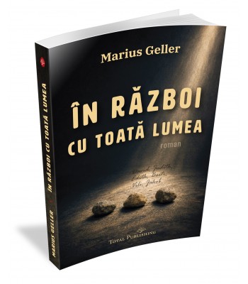 Marius Geller - În război cu toată lumea 